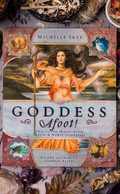 Occult Books Goddess Afoot! : Practicing Magic With Celtic And Norse Goddesses Witchcraft