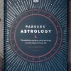 Occult Books Parker's Astrology: The Definitive Guide To Using Astrology