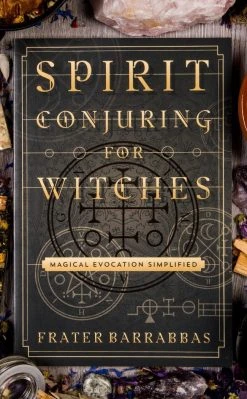 Occult Books Spirit Conjuring For Witches: Magical Evocation Simplified Witchcraft